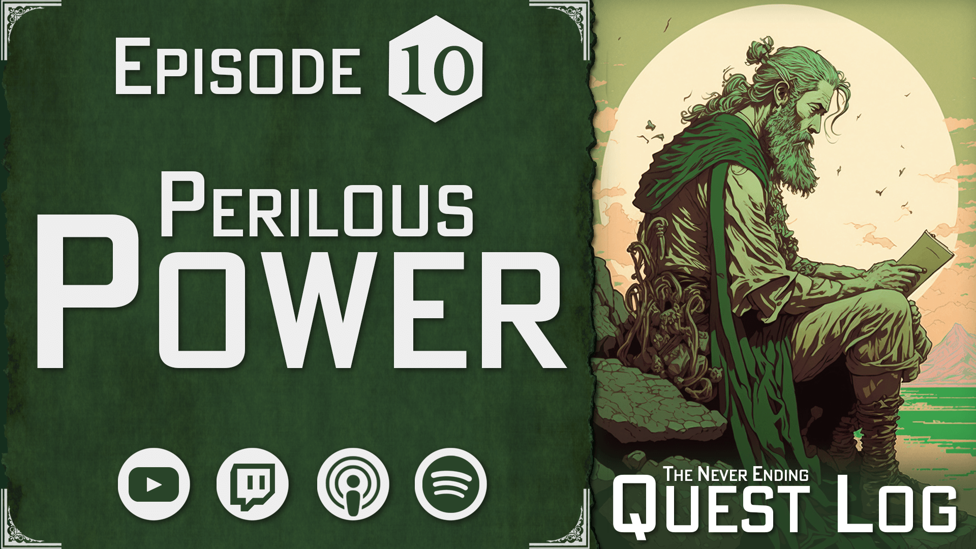 The Never Ending Quest Log Actual Play #10: Perilous Power